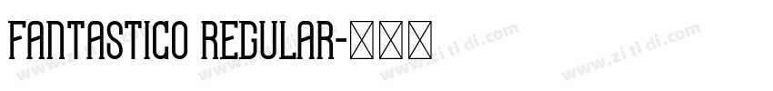 Fantastico Regular字体转换